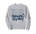 Therapy Dog Mom Uplifting Words Sweatshirt - Minimalist Print Men Women - T-Shirt, Sweatshirt, Hoodie