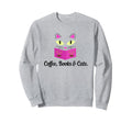 Kitty Face Coffee Books Cats Sweatshirt - Streetwear Style Unisex - T-Shirt, Sweatshirt, Hoodie