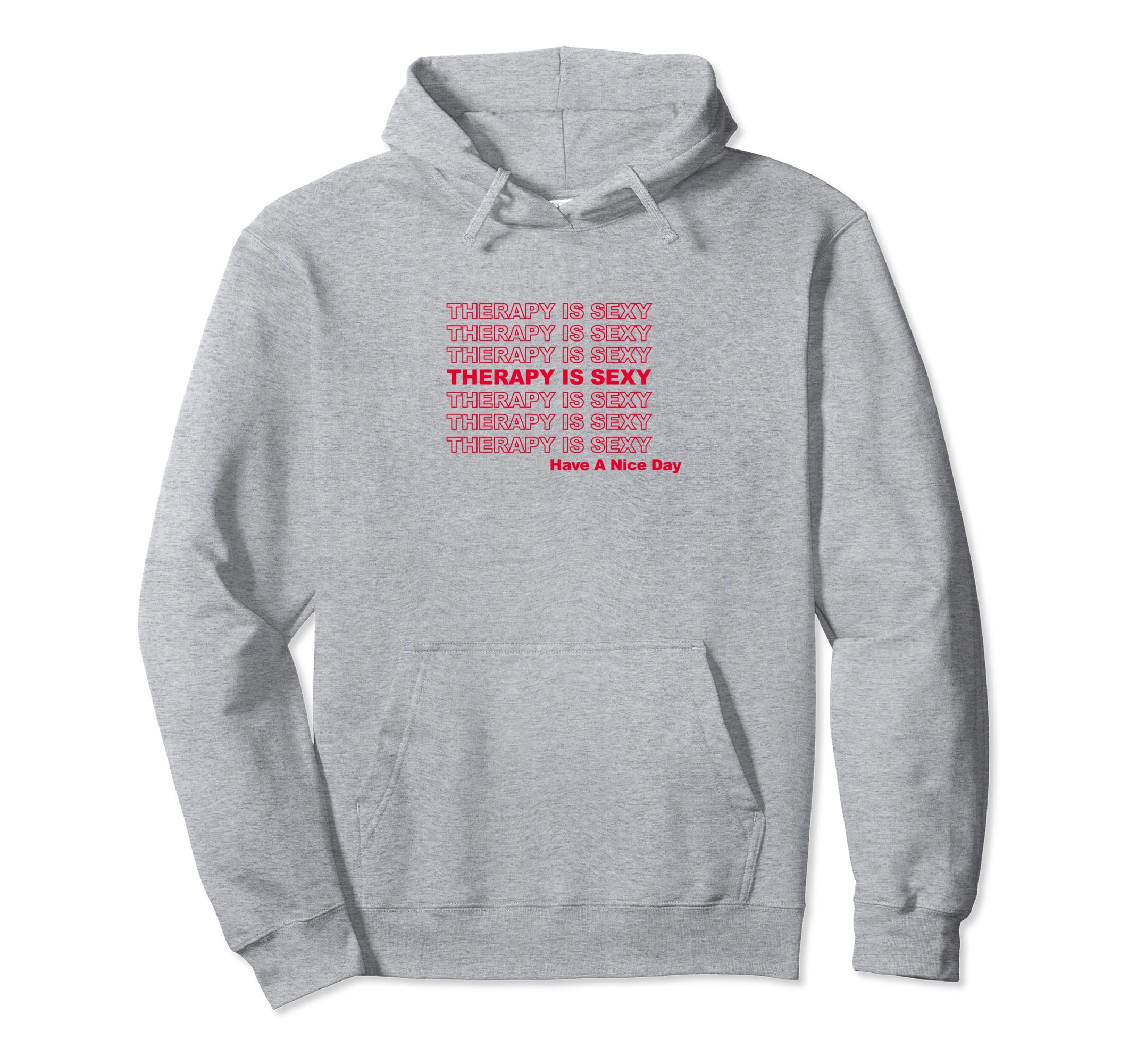 Therapy Is Sexy Mental Health Hoodie - Casual Everyday Wear Unisex - T-Shirt, Sweatshirt, Hoodie