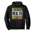 Mental Health Matters End Stigma Hoodie - Graphic Print Unisex - T-Shirt, Sweatshirt, Hoodie