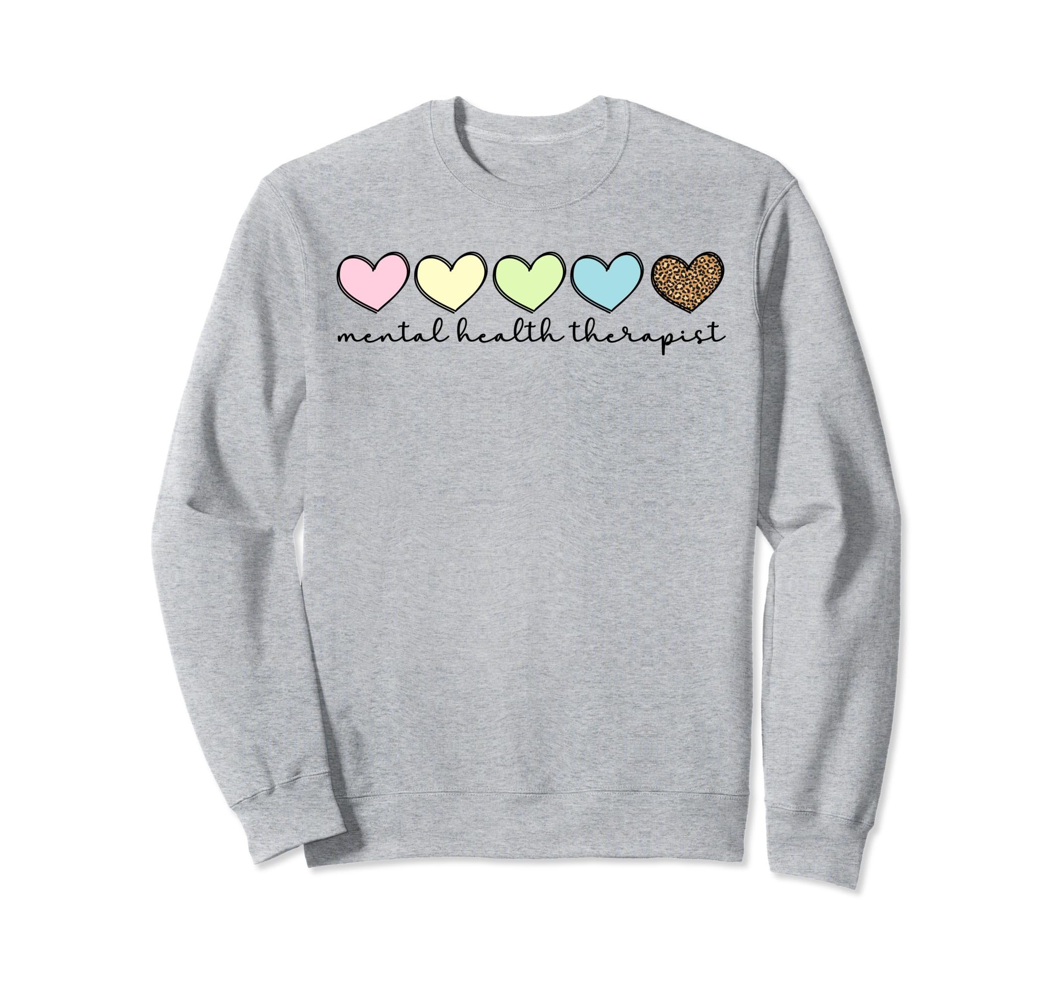 Mental Health Therapist Hearts Sweatshirt - Unique Graphic for Adults - T-Shirt, Sweatshirt, Hoodie
