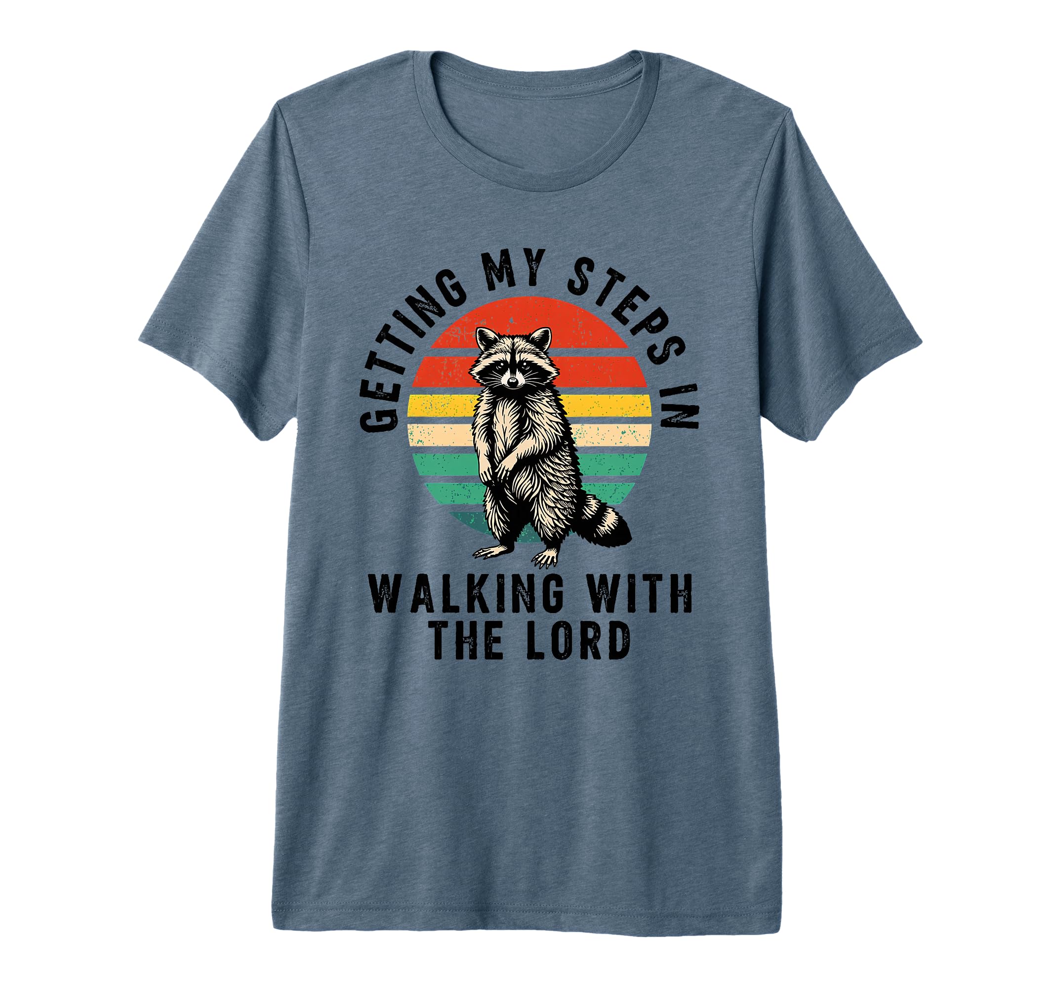 Getting My Steps Walking Lord Raccoon Tri T-Shirt - Novelty Apparel Unisex - T-Shirt, Sweatshirt, Hoodie
