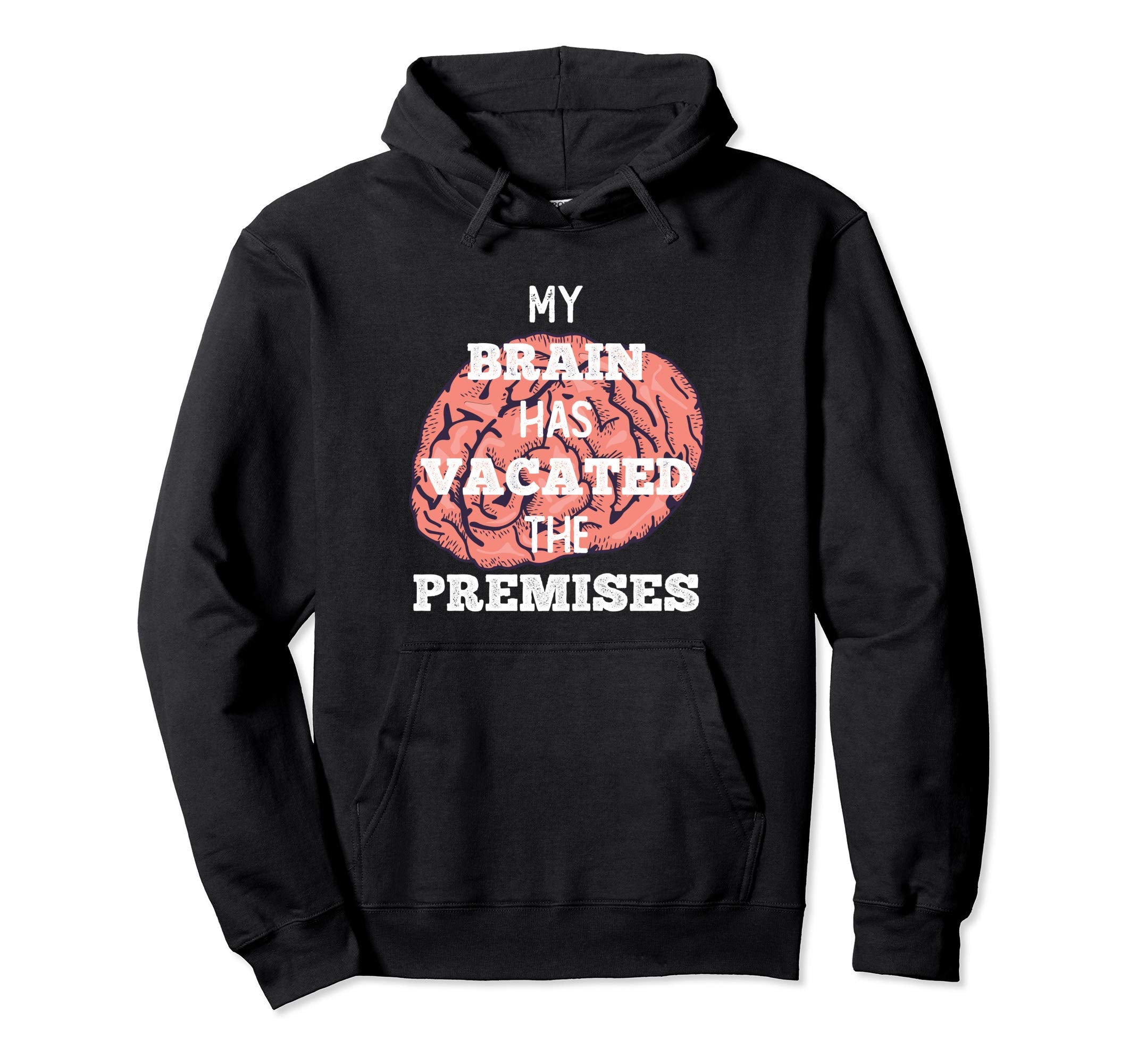 Adhd My Brain Has Vacated Premises Funny Hoodie - Custom Art Print Unisex - T-Shirt, Sweatshirt, Hoodie