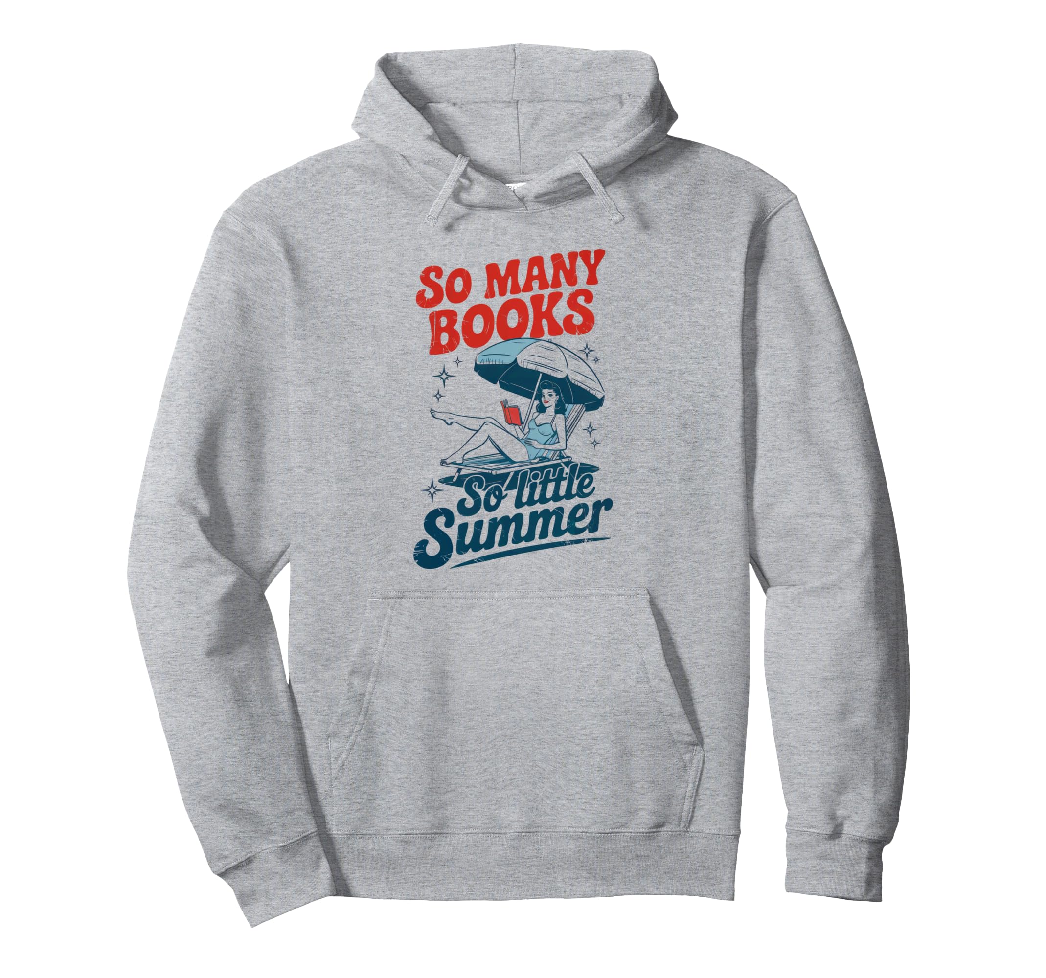 So Many Books So Little Summer Holiday Hoodie - Novelty Apparel Men Women - T-Shirt, Sweatshirt, Hoodie