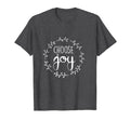 Choose Joy Inspirational Christian T-Shirt - Custom Art Print for Adults - T-Shirt, Sweatshirt, Hoodie