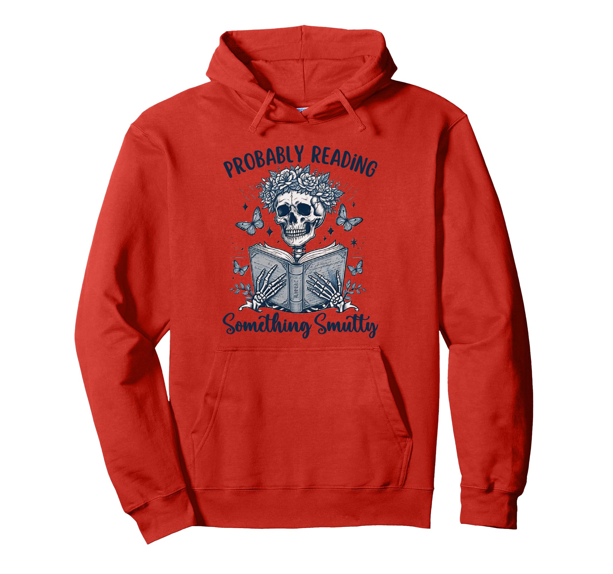 Probably Reading Something Smutty Hoodie - Aesthetic Graphic for Adults - T-Shirt, Sweatshirt, Hoodie