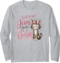 Jesus Thinks I'm A Delight Funny Christian Faith Cat Lover Long Sleeve T-Shirt Unisex T-shirt, Sweatshirt, Hoodie, Long Sleeve Tee - T-Shirt, Sweatshirt, Hoodie
