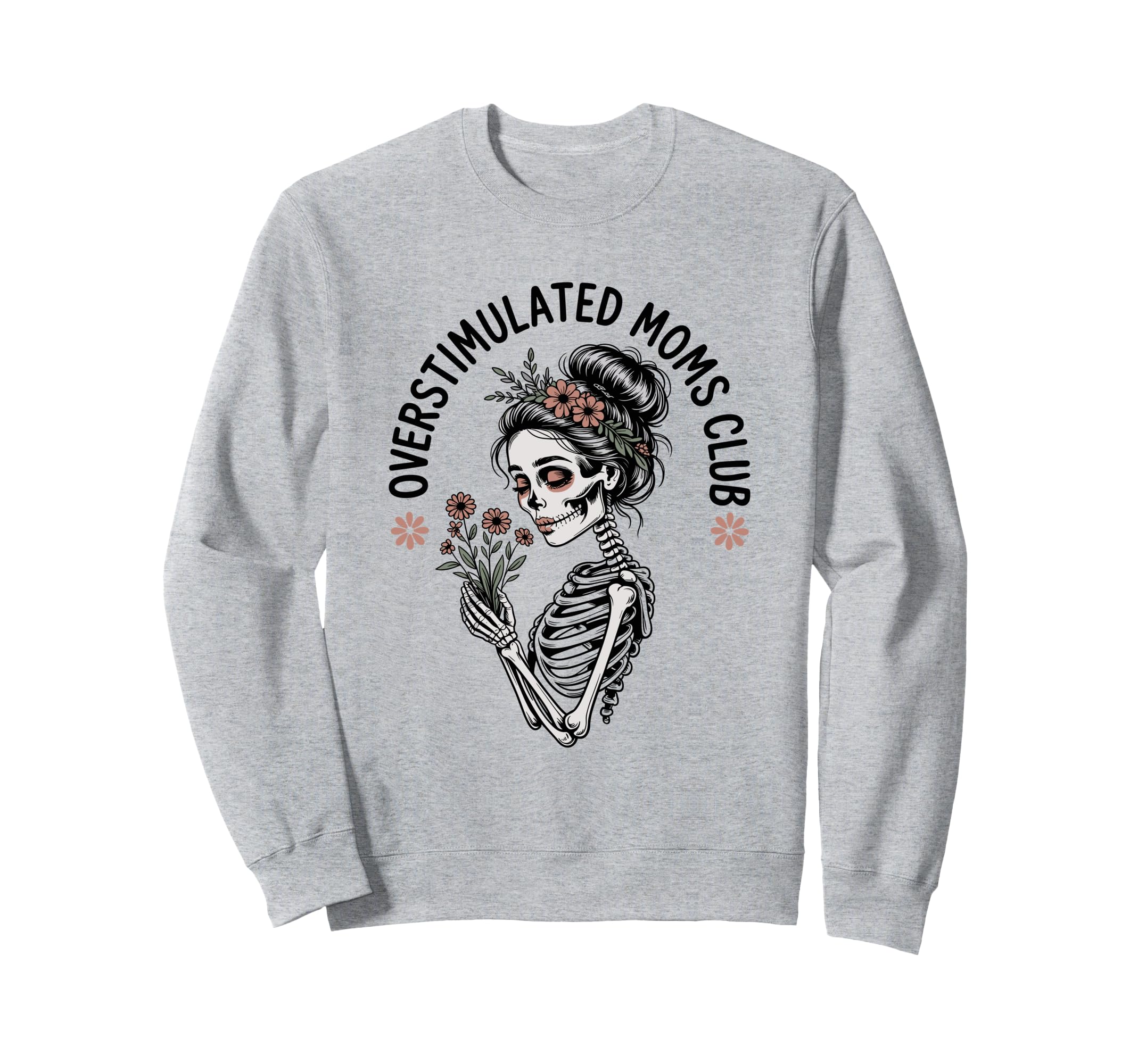 Overstimulated Moms Club Mothers Sweatshirt - Fun Novelty Design Unisex - T-Shirt, Sweatshirt, Hoodie