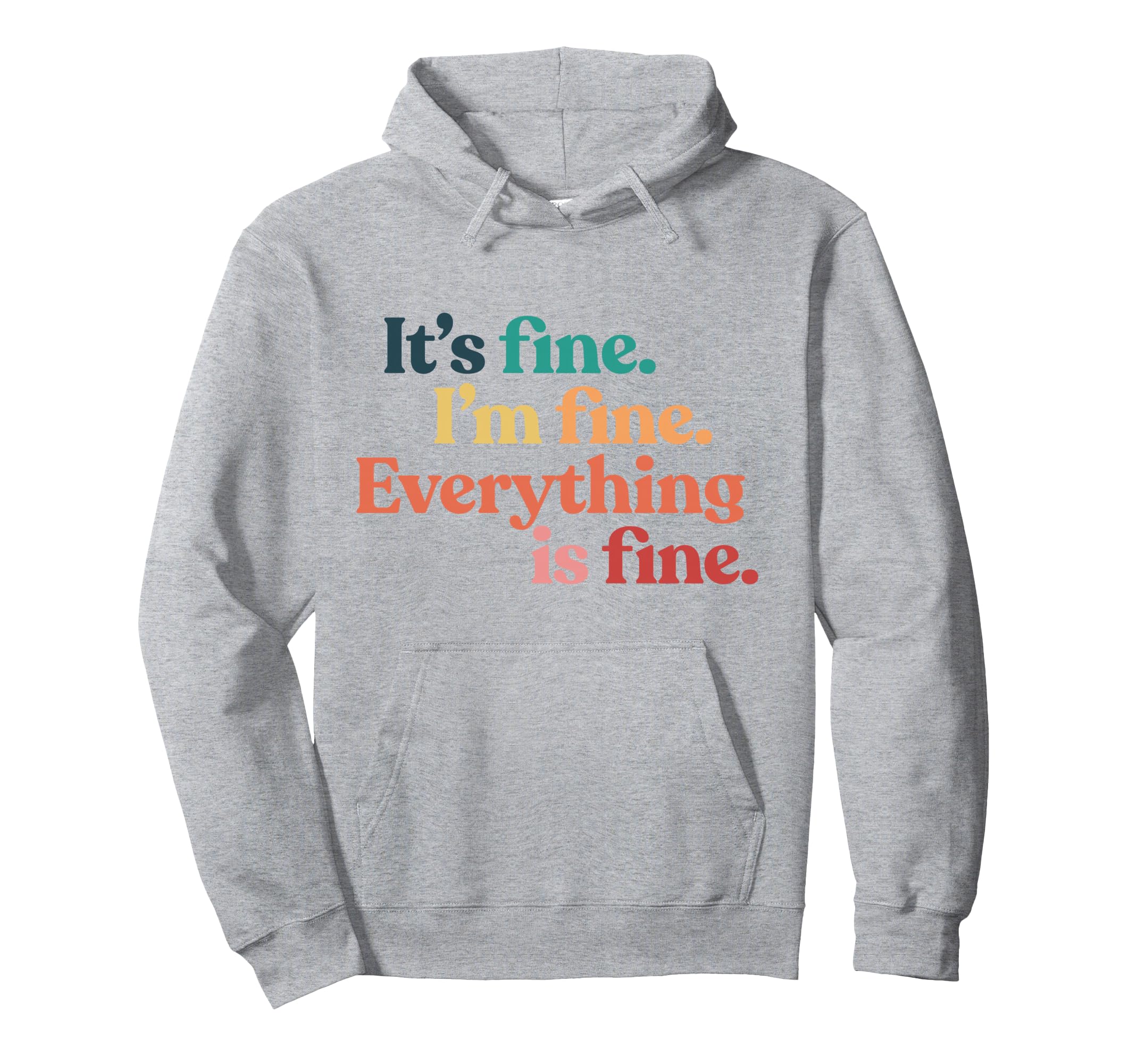 Im Fine Sarcastic Funny Rainbow Mental Hoodie - Graphic Print Men Women - T-Shirt, Sweatshirt, Hoodie