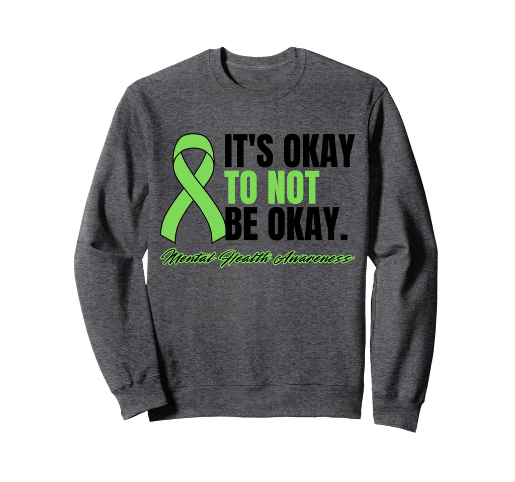 Its Okay To Not Be Okay Bulk Mental Sweatshirt - Novelty Apparel Men Women - T-Shirt, Sweatshirt, Hoodie