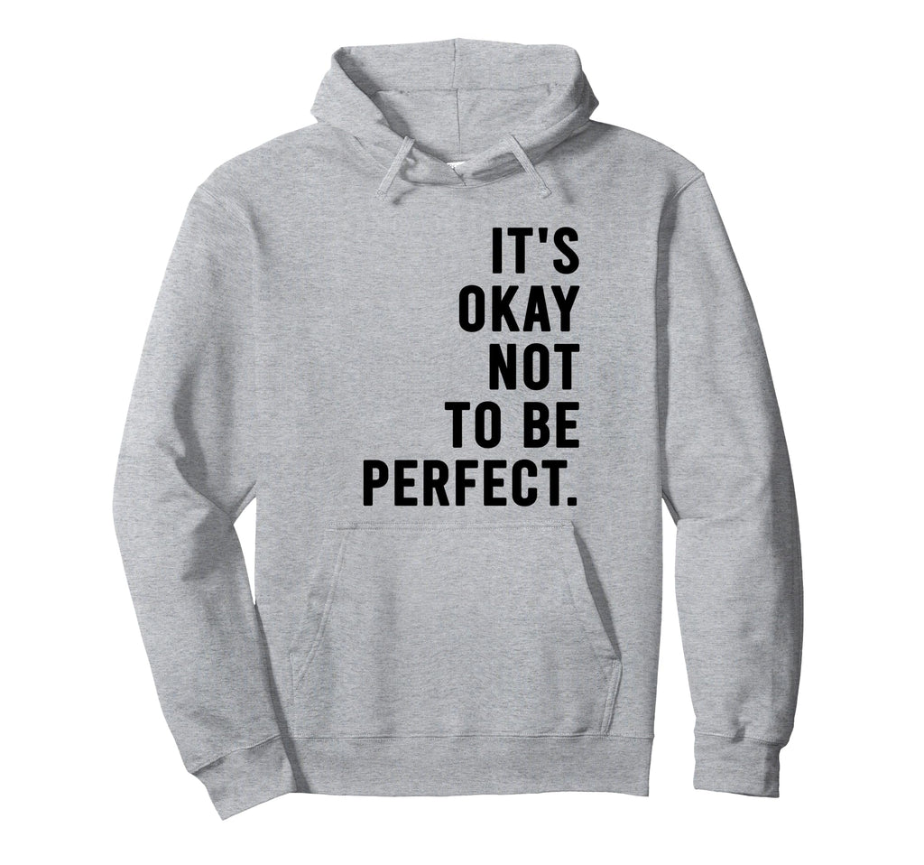 Its Okay Not To Be Hoodie - Minimalist Print for Adults - T-Shirt, Sweatshirt, Hoodie