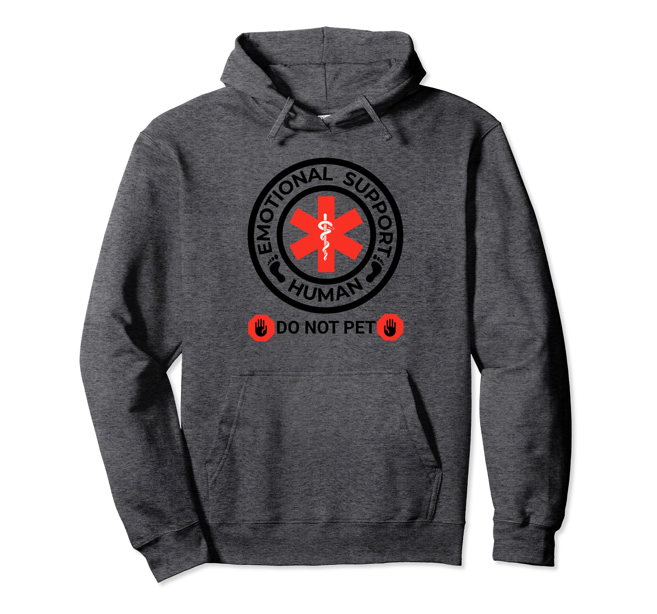 Emotional Support Human Do Not Pet Hoodie - Streetwear Style Men Women - T-Shirt, Sweatshirt, Hoodie