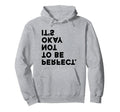 Its Okay Not To Be Hoodie - Aesthetic Graphic for Adults - T-Shirt, Sweatshirt, Hoodie