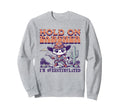Funny Hold Partner Im Overstimulated Sweatshirt - Minimalist Print Unisex - T-Shirt, Sweatshirt, Hoodie
