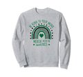 Mental Health Awareness Be Sweatshirt - Casual Everyday Wear Men Women - T-Shirt, Sweatshirt, Hoodie