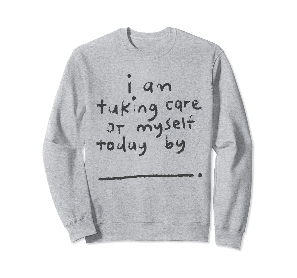 Self Care Day Sweatshirt - Aesthetic Graphic Unisex - T-Shirt, Sweatshirt, Hoodie
