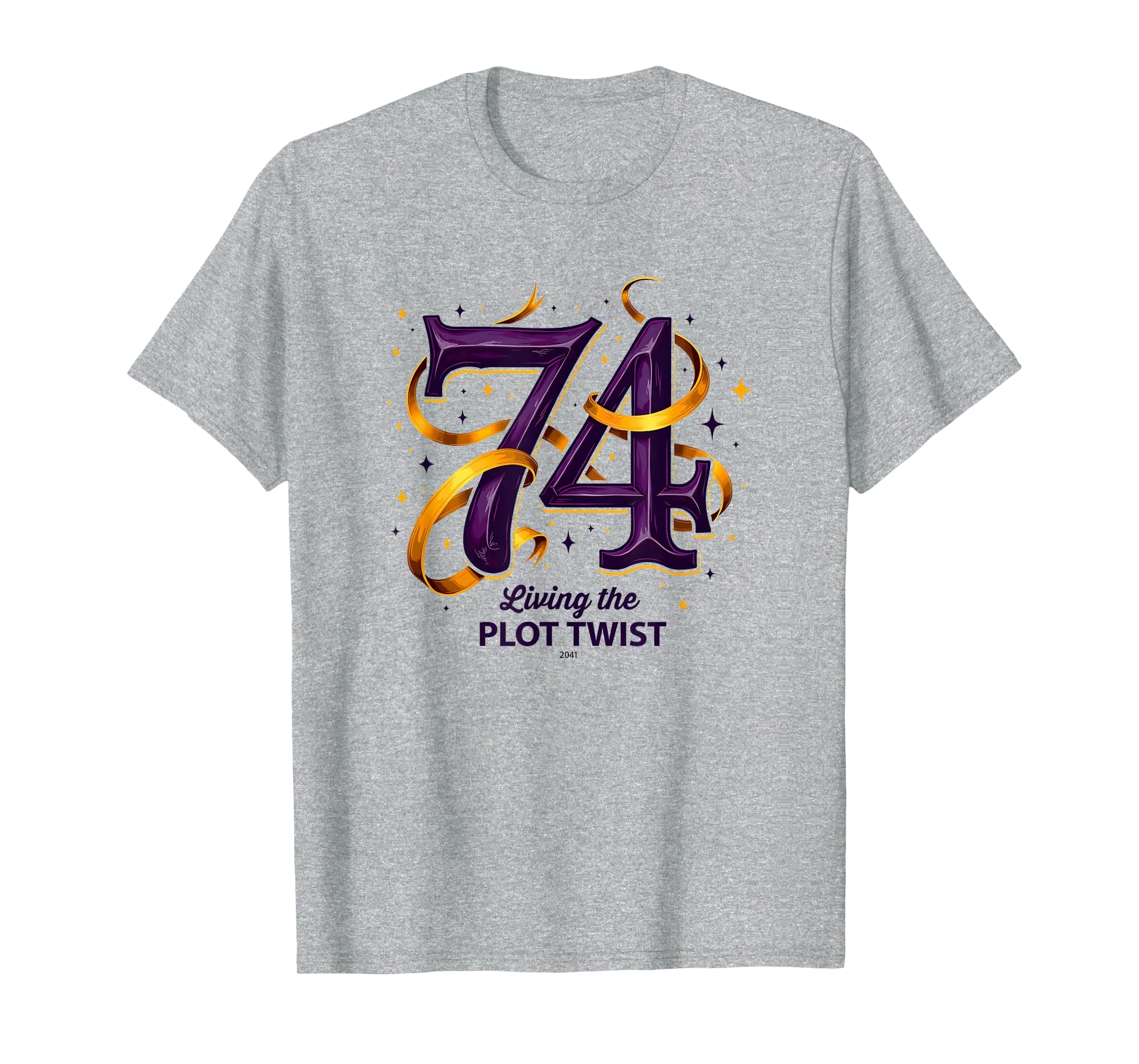 74 And Living Plot Twist Unique T-Shirt - Trendy Graphic Men Women - T-Shirt, Sweatshirt, Hoodie
