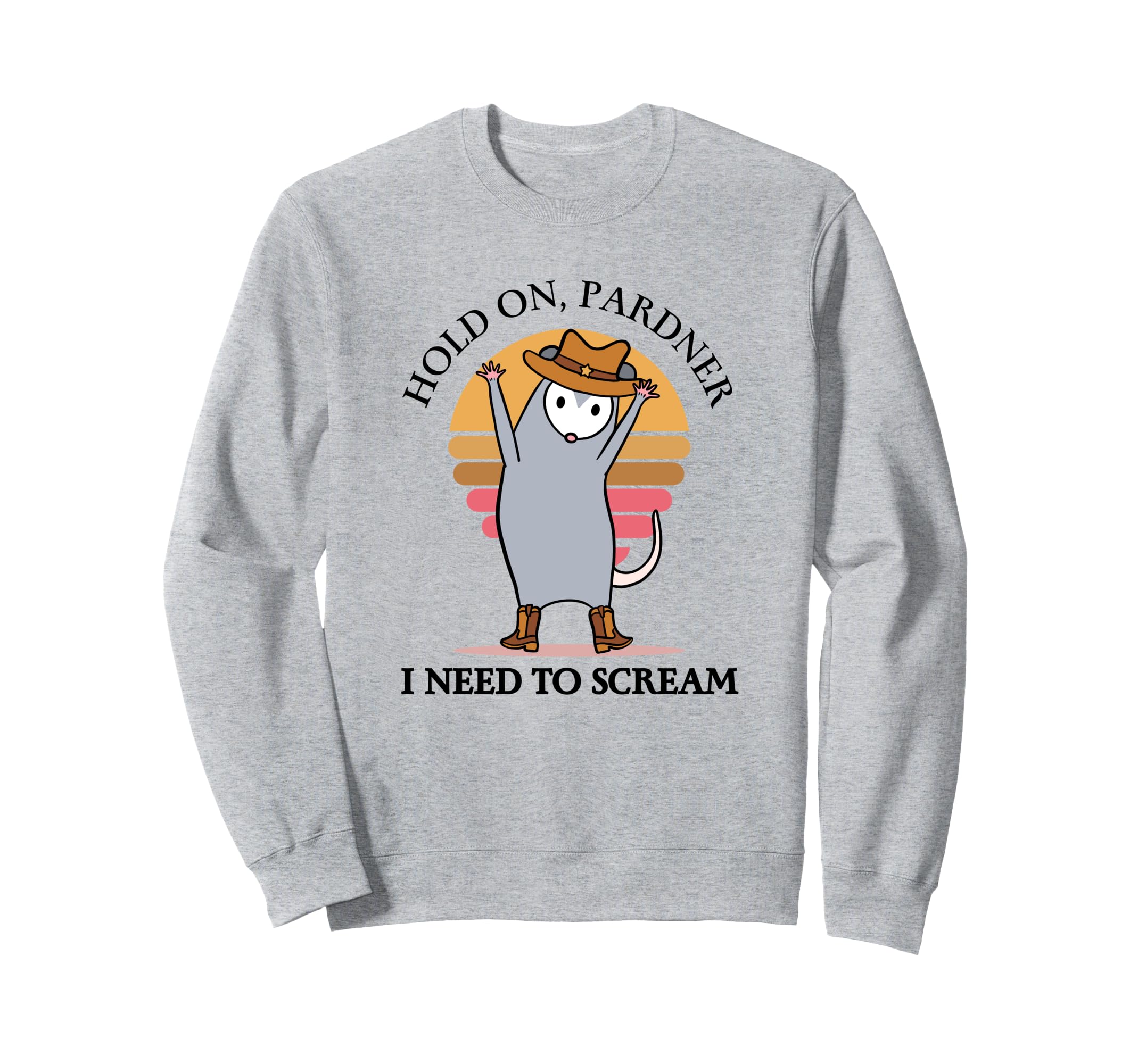 Hold Partner I Need To Scream Sweatshirt - Unique Graphic Unisex - T-Shirt, Sweatshirt, Hoodie