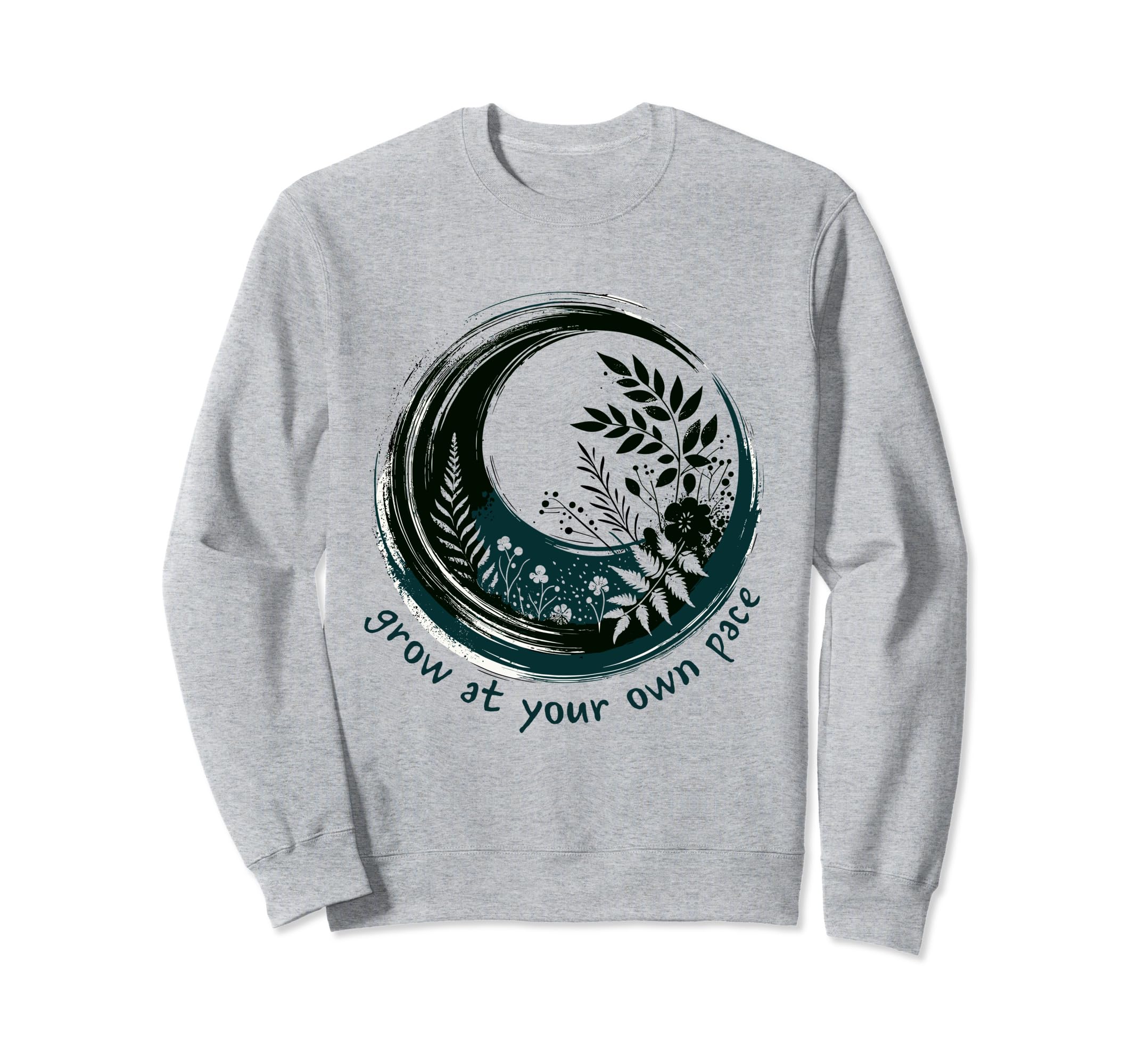 Zen Circle Grow Your Own Pace Sweatshirt - Novelty Apparel Men Women - T-Shirt, Sweatshirt, Hoodie