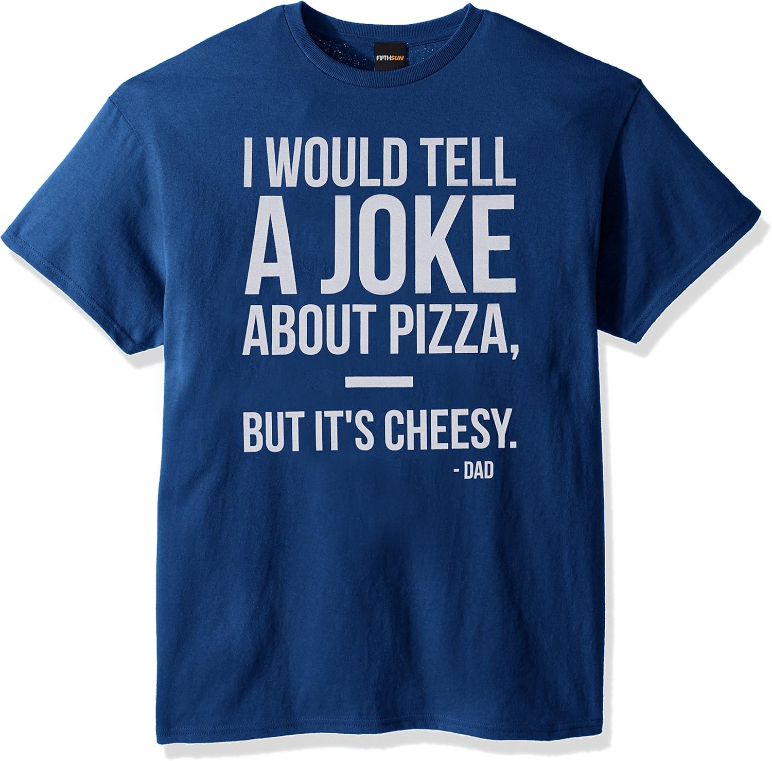 Fifth Sun Men's Men's Dad Jokes Graphic Tees Unisex T-shirt, Sweatshirt, Hoodie, Long Sleeve Tee - T-Shirt, Sweatshirt, Hoodie