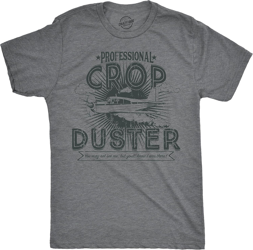 Crazy Dog Mens T Shirt Professional Crop Duster Funny Fart Shirt for Men Unisex T-shirt, Sweatshirt, Hoodie, Long Sleeve Tee - T-Shirt, Sweatshirt, Hoodie