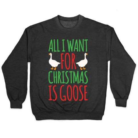 All I Want Is Goose Parody White Print T-Shirts, Hoodie, Sweatshirt - T-Shirt, Sweatshirt, Hoodie