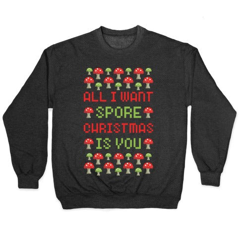 All I Want Spore Is You T-Shirts, Hoodie, Sweatshirt - T-Shirt, Sweatshirt, Hoodie