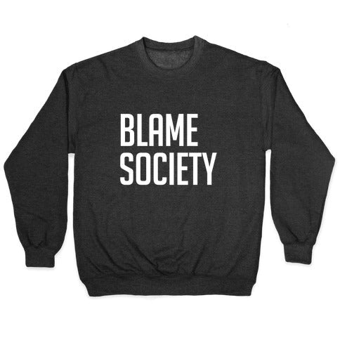 Blame Society T-Shirts, Hoodie, Sweatshirt - T-Shirt, Sweatshirt, Hoodie