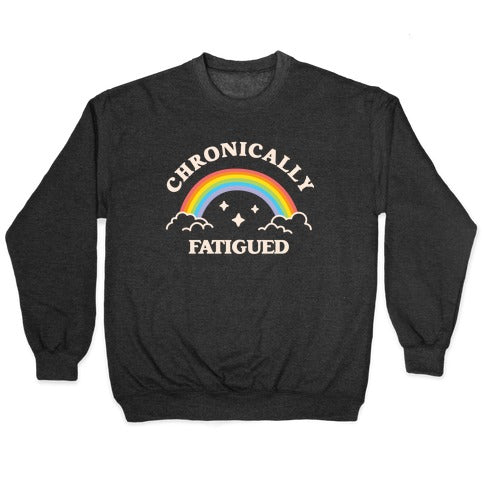 Chronically Fatigued T-Shirts, Hoodie, Sweatshirt - T-Shirt, Sweatshirt, Hoodie