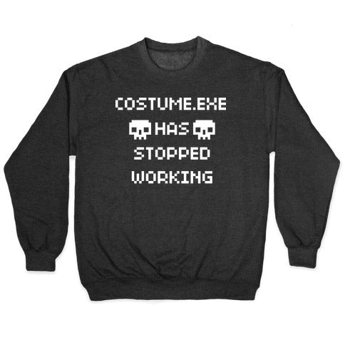 Costume.Exe Has Stopped Working T-Shirts, Hoodie, Sweatshirt - T-Shirt, Sweatshirt, Hoodie