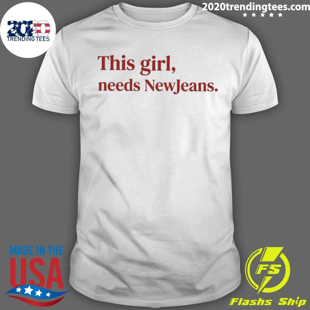 This Girl Needs Newjeans Controversy 2026 Tee Shirt Unisex T-shirt, Sweatshirt, Hoodie, Long Sleeve Tee - T-Shirt, Sweatshirt, Hoodie