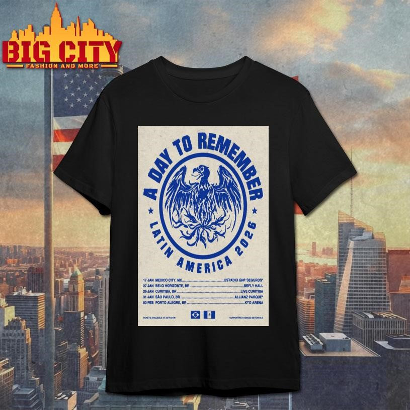 A Day To Remember Latin America 2026 Poster Shirt Unisex T-shirt, Sweatshirt, Hoodie, Long Sleeve Tee - T-Shirt, Sweatshirt, Hoodie