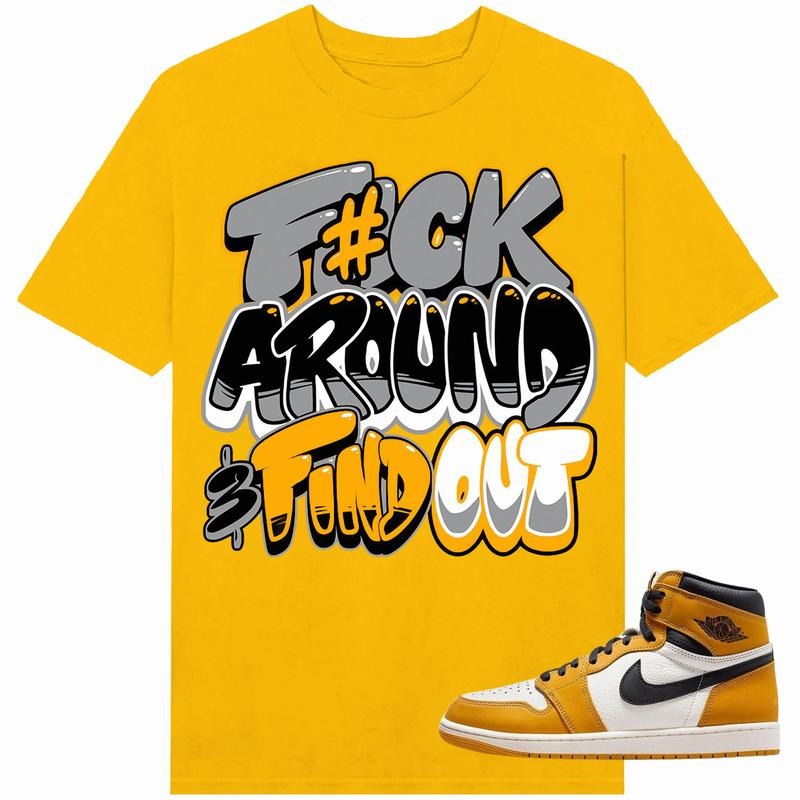 J 1 High Yellow Ochre Shirt Match Sneaker Fuch Around T-Shirts, Hoodie, Sweatshirt - T-Shirt, Sweatshirt, Hoodie