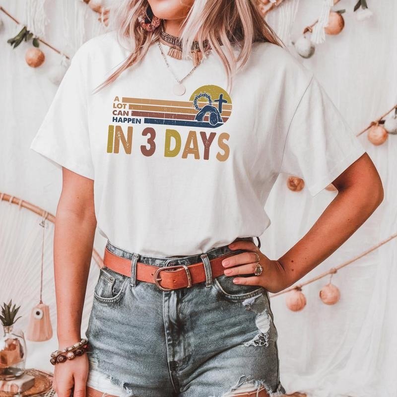 Lot Can Happen 3 Days Shirt Retro Christian Easter Easter Church Shirt Religious Easter Jesus Risen T-Shirts, Hoodie, Sweatshirt - T-Shirt, Sweatshirt, Hoodie