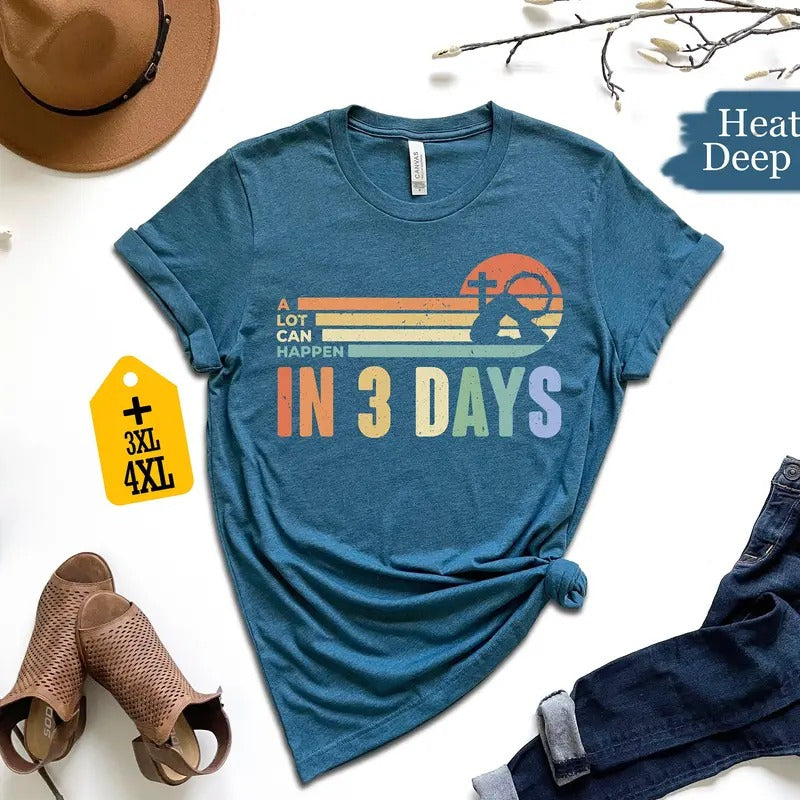 Lot Can Happen 3 Days Shirt Retro Easter Day Shirt He Is Risen Shirt Jesus Shirt Easter Christian Family Shirt TK43GN T-Shirts, Hoodie, Sweatshirt - T-Shirt, Sweatshirt, Hoodie