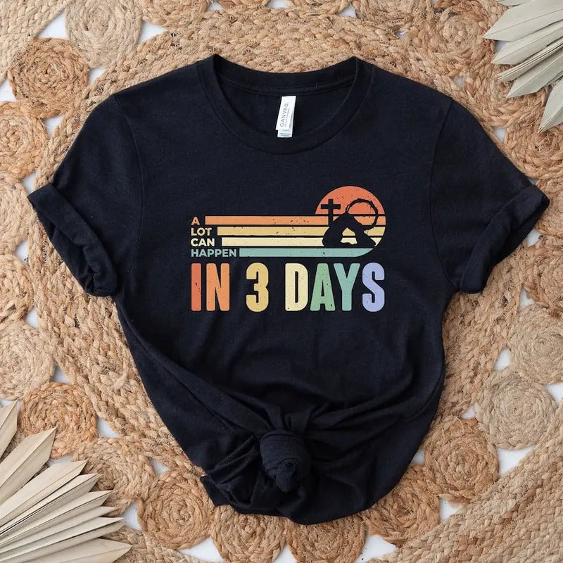 Lot Can Happen 3 Days Shirt Retro Easter Day He Is Risen Jesus Cotton Menswear T-Shirts, Hoodie, Sweatshirt - T-Shirt, Sweatshirt, Hoodie