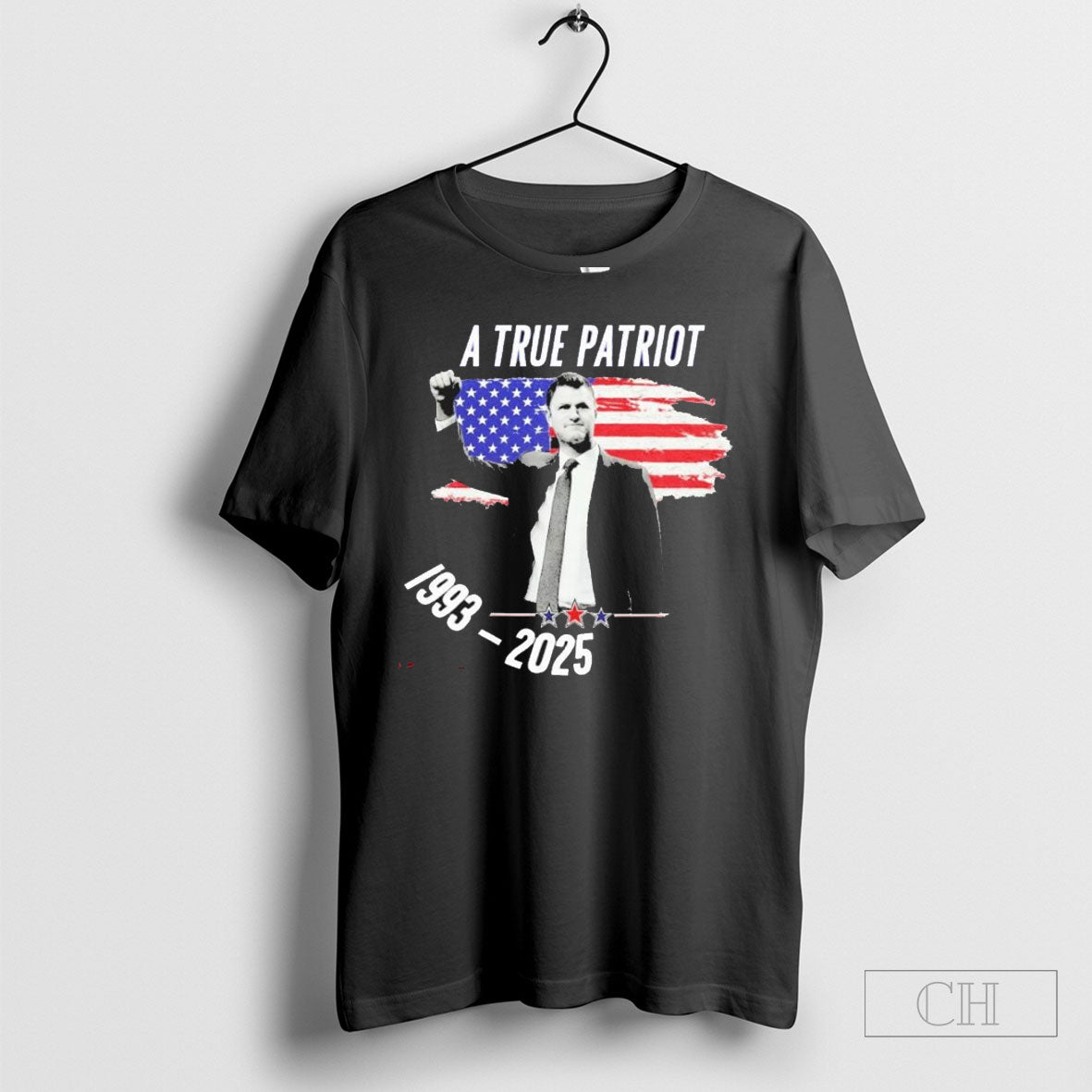 A True Patriot Charlie Kirk 1993 2025 Memoral Unisex T-shirt, Sweatshirt, Hoodie, Long Sleeve Tee - T-Shirt, Sweatshirt, Hoodie