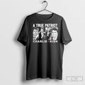 A True Patriot Charlie Kirk Unisex T-shirt, Sweatshirt, Hoodie, Long Sleeve Tee - T-Shirt, Sweatshirt, Hoodie