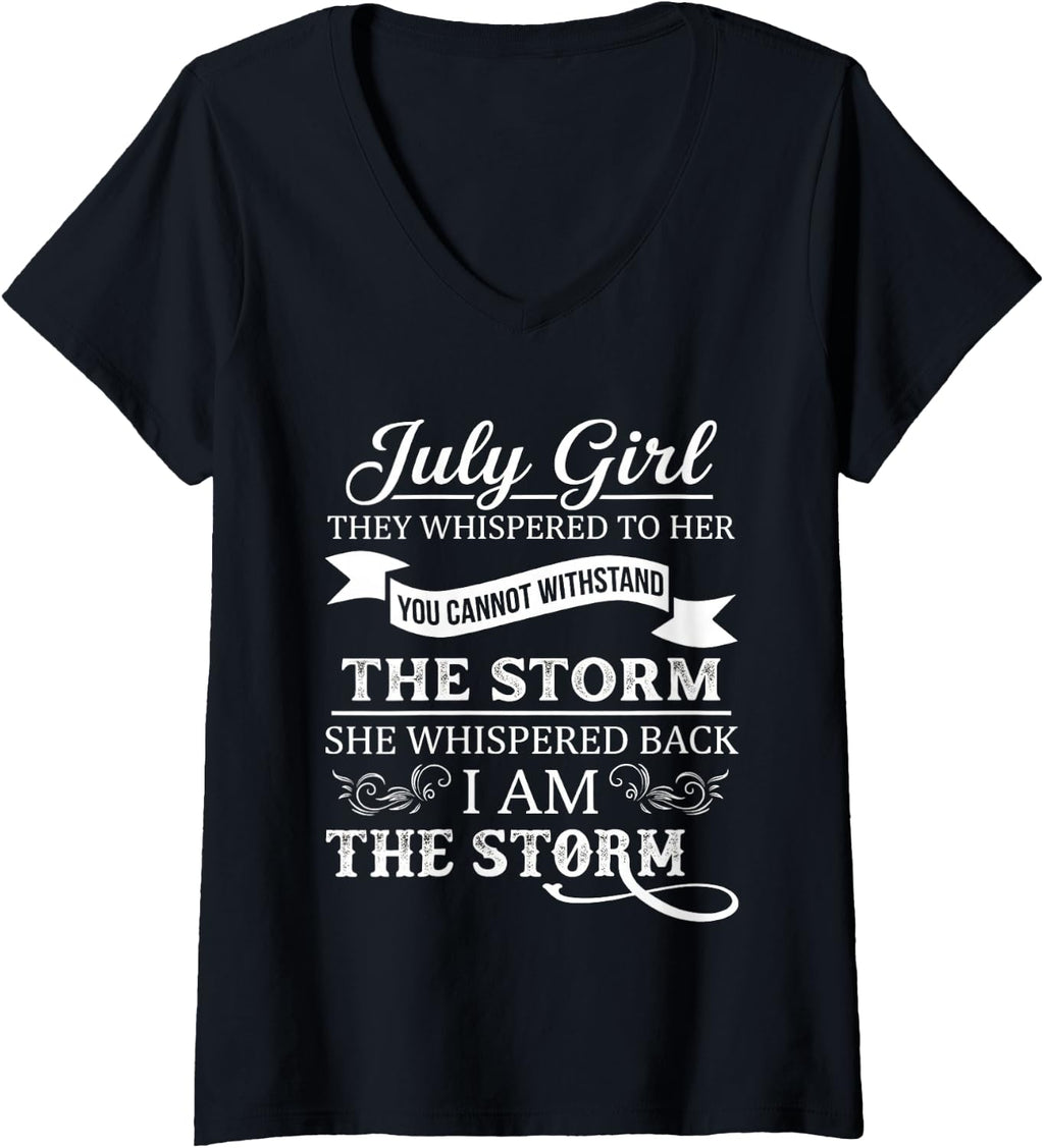 Women's July Girl They Whispered to Her You Can't Withstand Birthday V-Neck T-Shirt Unisex T-shirt, Sweatshirt, Hoodie, Long Sleeve Tee - T-Shirt, Sweatshirt, Hoodie