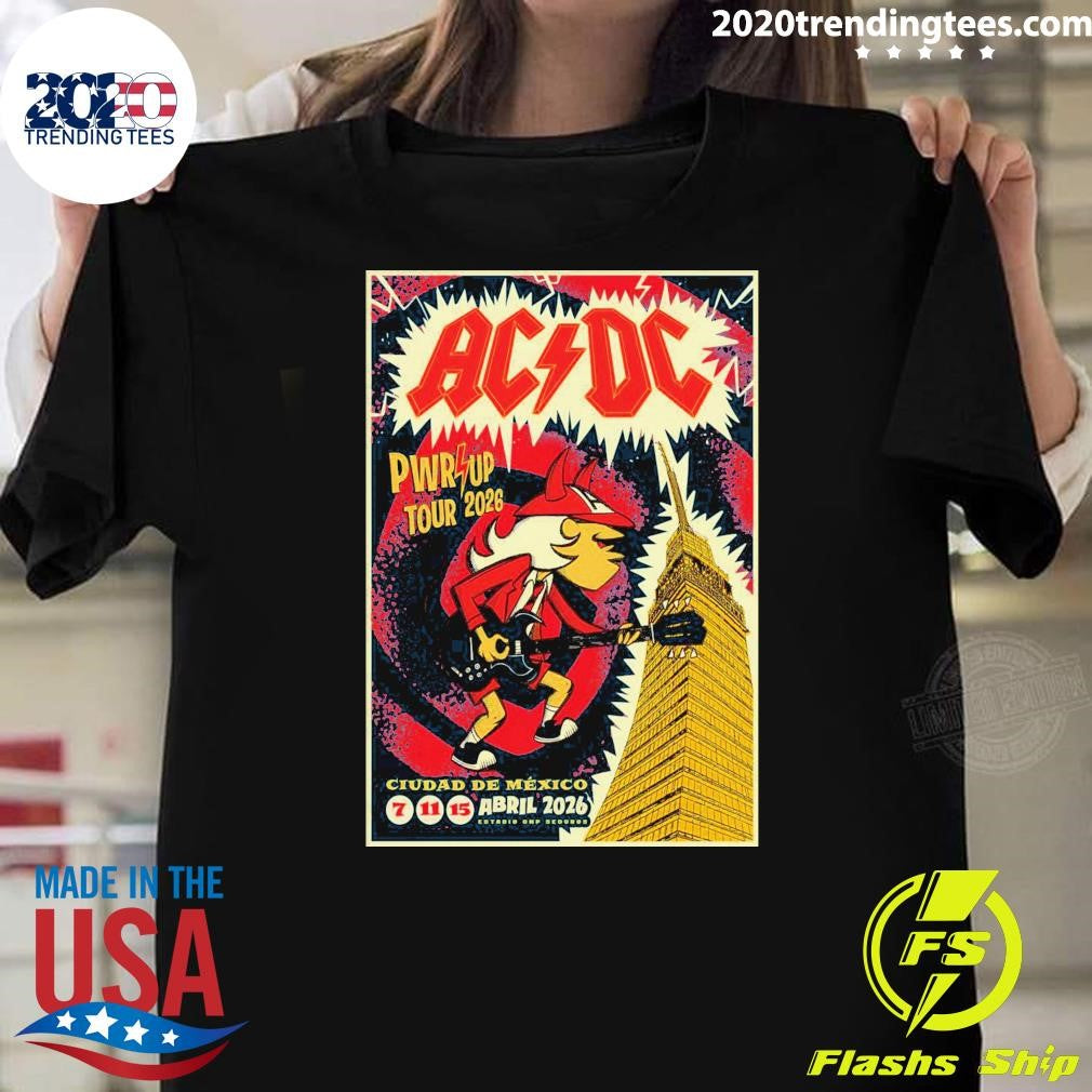 AC-DC Estadio GNP Seguros Ciudad De Mexico April 7-15 2026 Shirt Unisex T-shirt, Sweatshirt, Hoodie, Long Sleeve Tee - T-Shirt, Sweatshirt, Hoodie