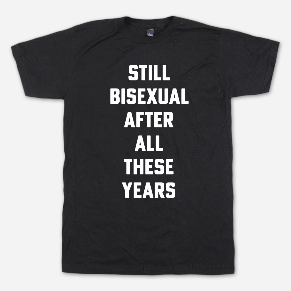 Still Bisexual T-Shirts, Hoodie, Sweatshirt - T-Shirt, Sweatshirt, Hoodie