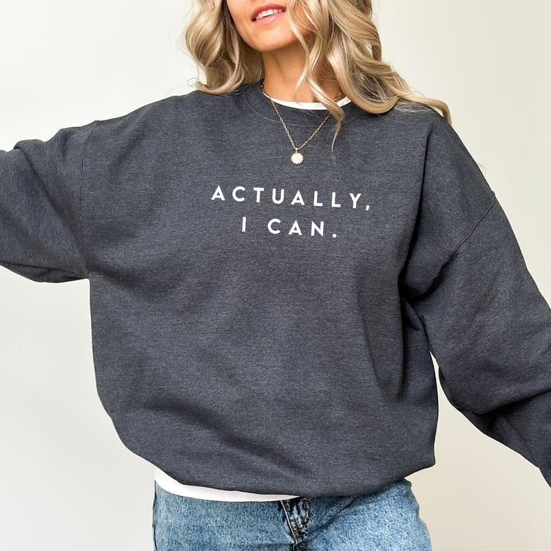 Actually I Can Feminist Empowerment Empowering Tops Equal Rights Girl'S Power Womenswear T-Shirts, Hoodie, Sweatshirt - T-Shirt, Sweatshirt, Hoodie