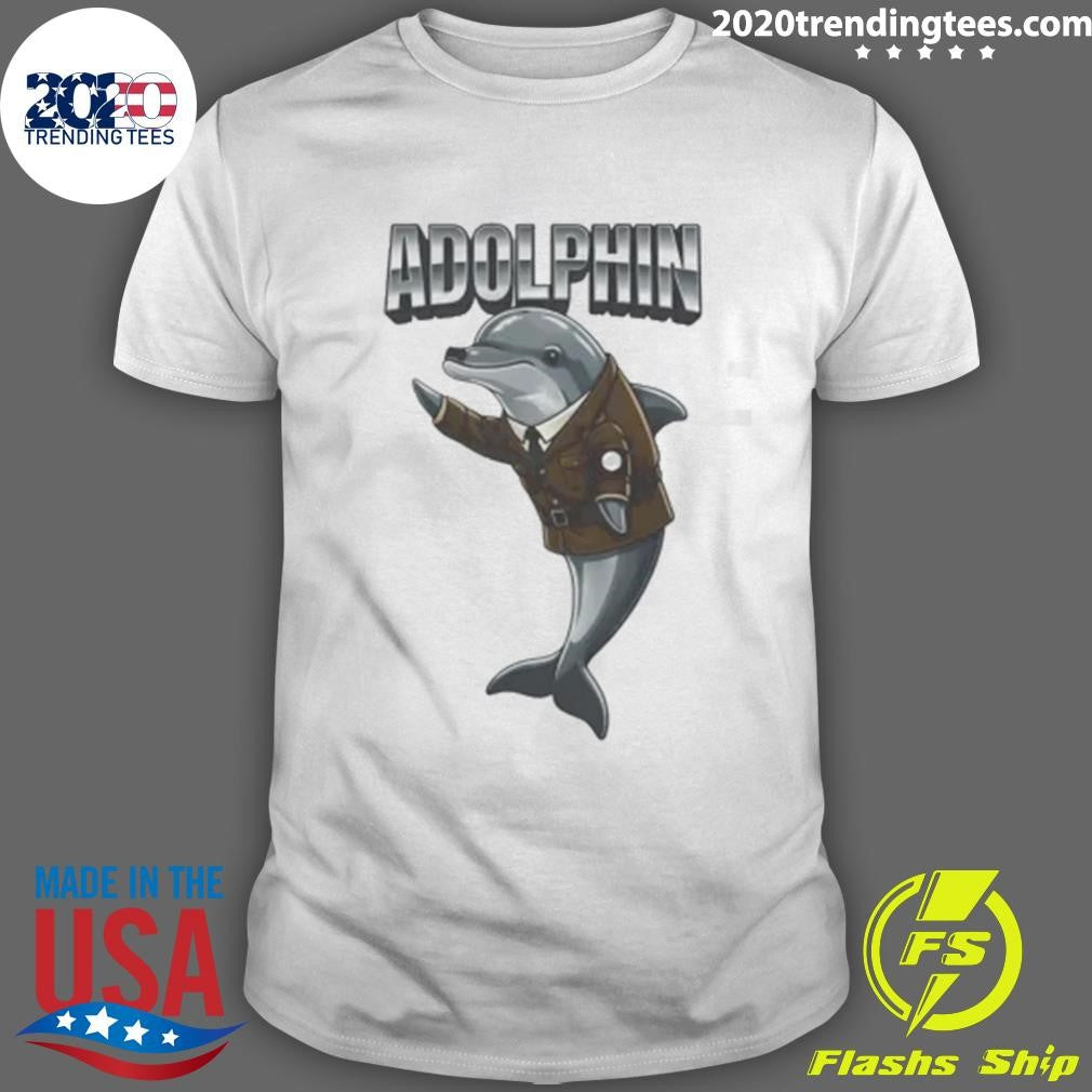 Adolphin Hitler Shirt Unisex T-shirt, Sweatshirt, Hoodie, Long Sleeve Tee - T-Shirt, Sweatshirt, Hoodie