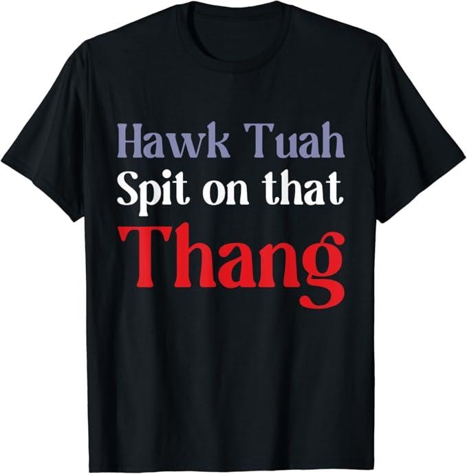 Humor Shirts 4th July Patriotic USA Hawk Tuah Spit That Thing Top Casual Classic Cottonstyle{N002}2 T-Shirts, Hoodie, Sweatshirt - T-Shirt, Sweatshirt, Hoodie