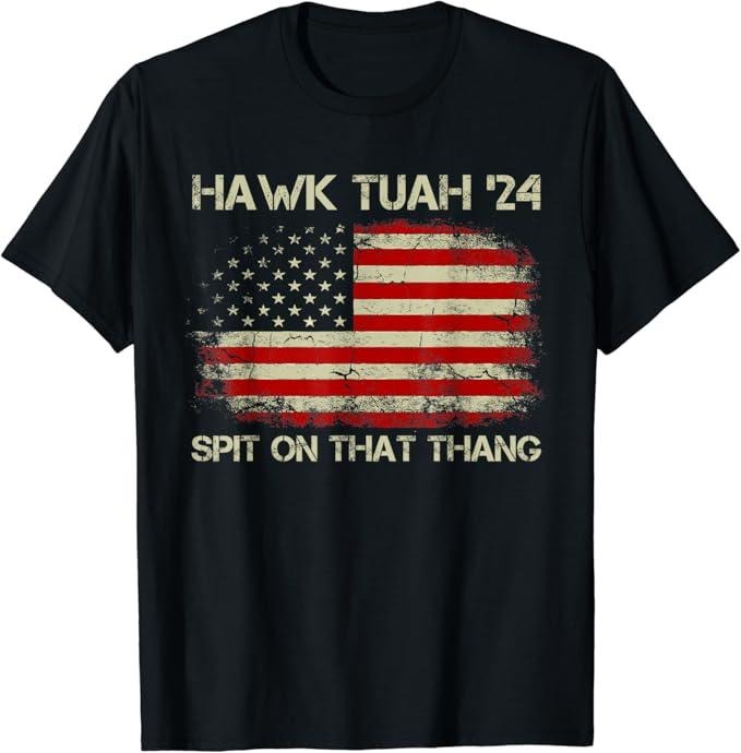 Humor Shirts Hawk Tuah 24 Spit That Thang Hawk Tush USA American Flag Top Classic Casual Cotton T-Shirts, Hoodie, Sweatshirt - T-Shirt, Sweatshirt, Hoodie