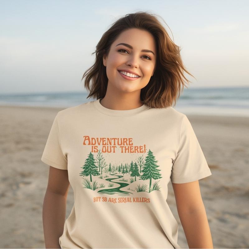 Adventure Is Out There...But So Are Serial Killers Womenswear Casual Funny T-Shirts, Hoodie, Sweatshirt - T-Shirt, Sweatshirt, Hoodie