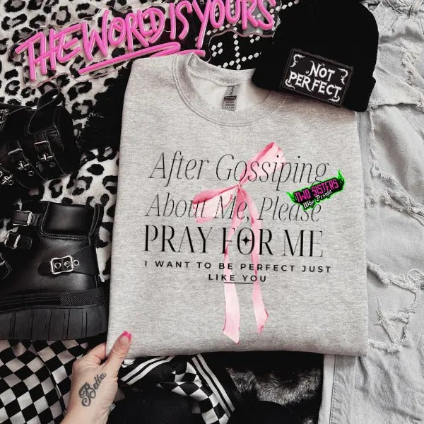After Gossiping About Me Please Pray Me So I Can Be Perfect Like You Ashe White Punk Alt Grunge Goth Skeleton T-Shirts, Hoodie, Sweatshirt - T-Shirt, Sweatshirt, Hoodie