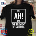 Ah The Element Of Surprise 29.7 230 Project Hail Mary Shirt Unisex T-shirt, Sweatshirt, Hoodie, Long Sleeve Tee - T-Shirt, Sweatshirt, Hoodie
