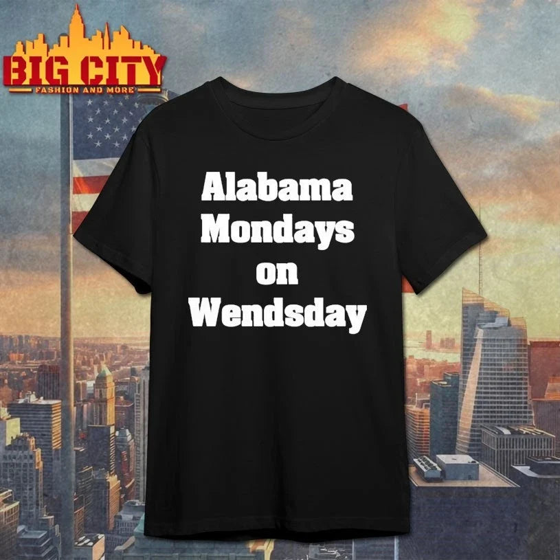 Alabama Mondays On Wednesday shirt Unisex T-shirt, Sweatshirt, Hoodie, Long Sleeve Tee - T-Shirt, Sweatshirt, Hoodie