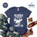 Alaska Shirts Alaska Bear Shirt Alaska Cruise Shirt Alaska Nature Shirt Alaska Nature Lover Shirt Wildlife Shirt Vacation Shirt T-Shirts, Hoodie, Sweatshirt - T-Shirt, Sweatshirt, Hoodie